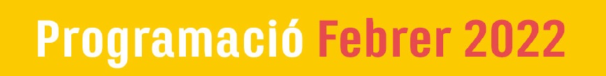 Programació febrer 2022